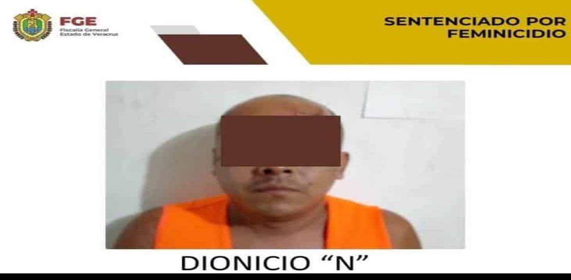 Dan 70 años de prisión a Dionicio N por el delito de feminicidio