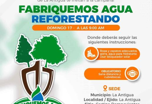 En La Antigua, realizarán Jornada de Reforestación ´Fabriquemos Agua Reforestando´