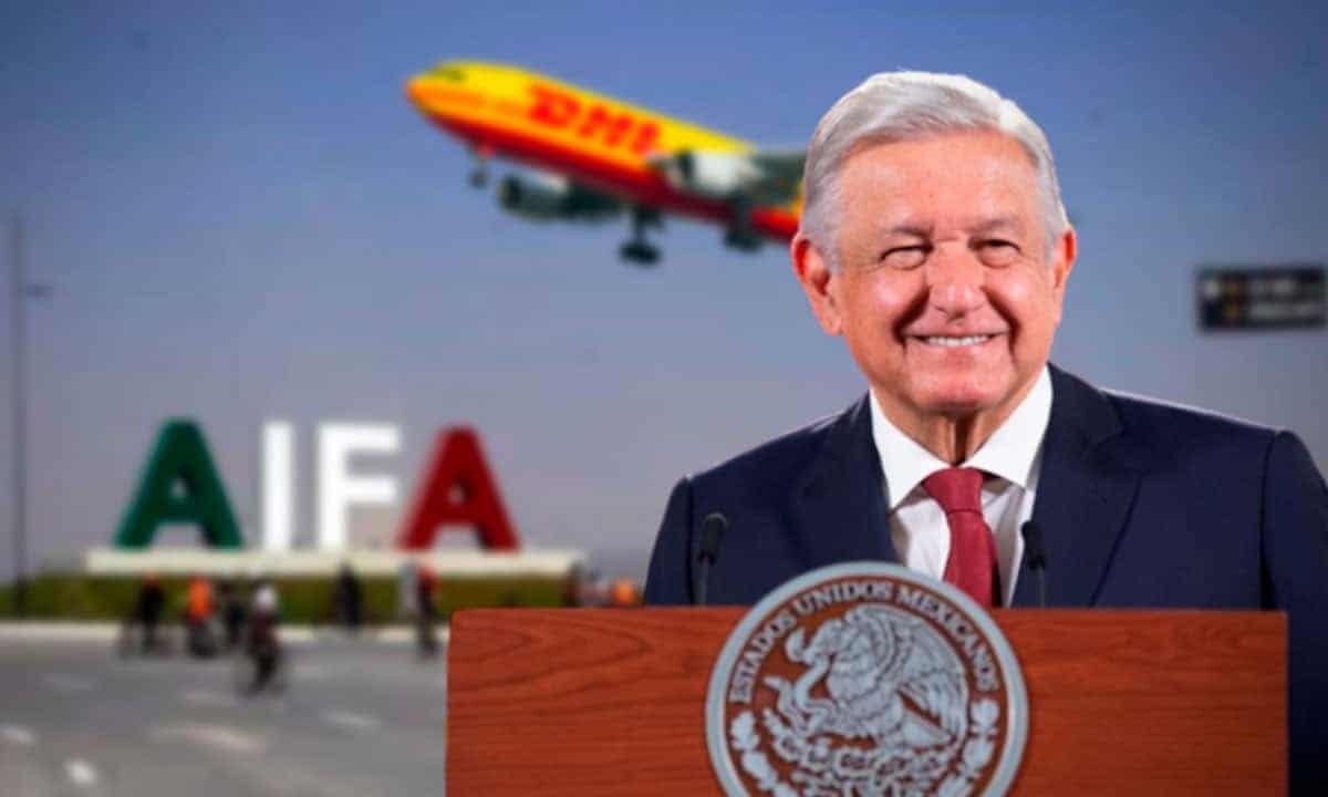 Confirma AMLO que DHL operará en el AIFA a partir del próximo mes