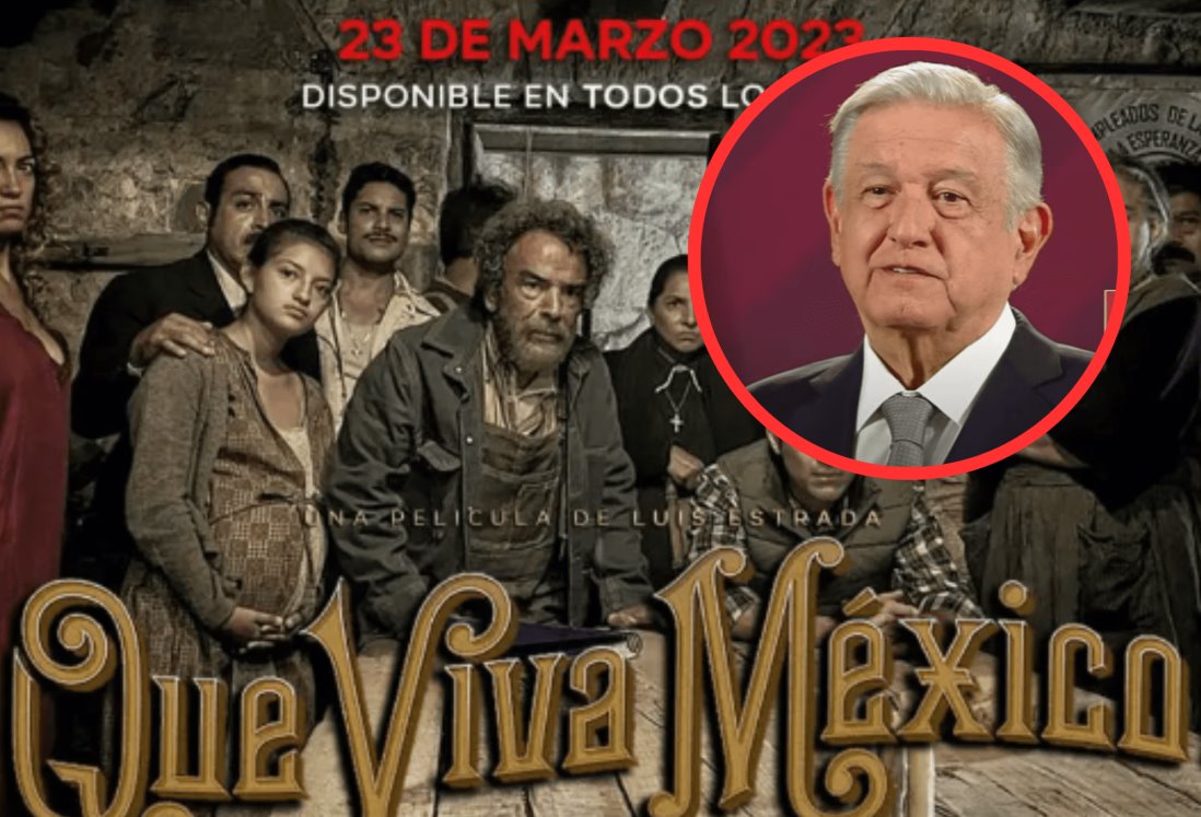 Película “Que Viva México” es para consumo de conservadores, acusa AMLO