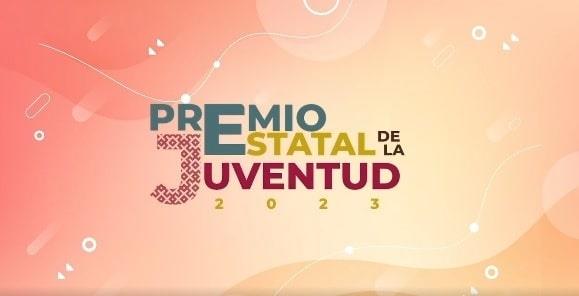 Este lunes, último día para registrarte y participar en el Premio Estatal de la Juventud 2023