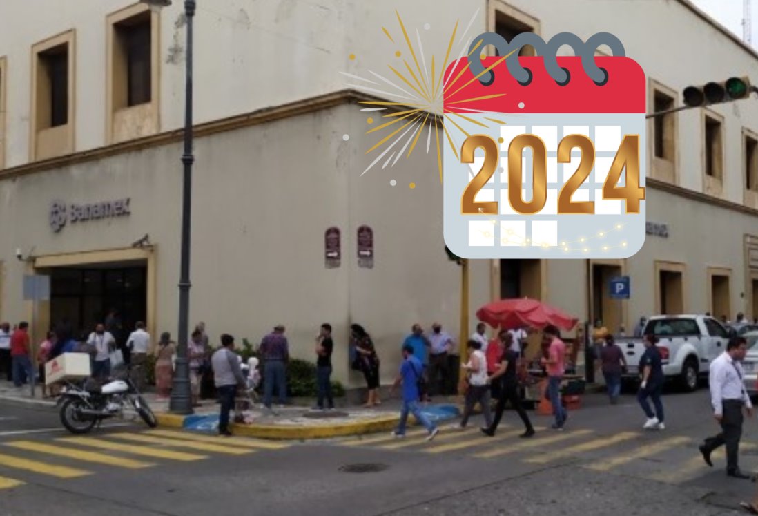 ¿Trabajarán bancos en Veracruz este 01 de enero de 2024? Esto sabemos