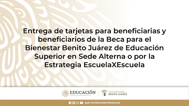 Beca Benito Juárez: esta es la fecha límite para recoger la tarjeta