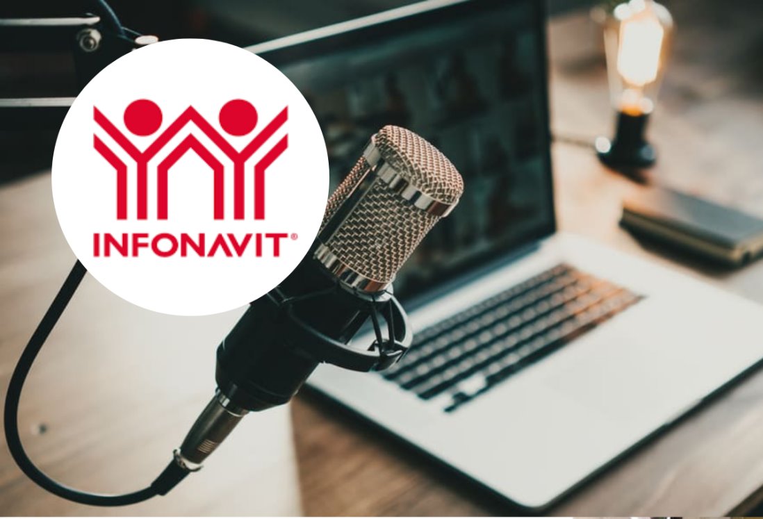 Infonavit anuncia su podcast, habrá información para usuarios