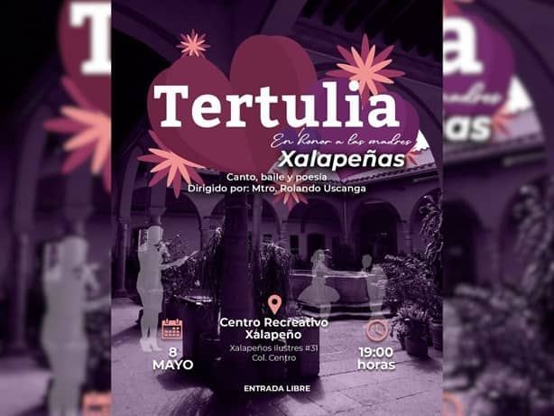 Preparan Tertulia Xalapeña para celebrar este 10 de mayo en Xalapa; detalles 