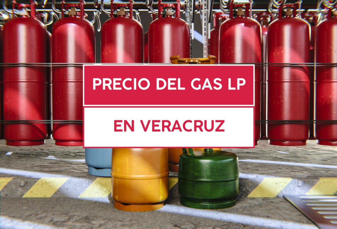 Conoce los precios del gas LP en Veracruz y Boca del Río del 6 al 10 de mayo