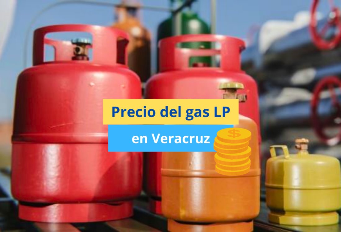 Esto costará el gas LP en municipios de Veracruz del 20 al 25 de mayo
