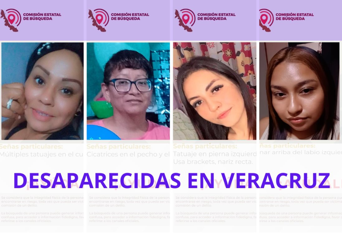 Estas son las mujeres que desaparecieron en Veracruz en julio de 2024 y que no han sido localizadas