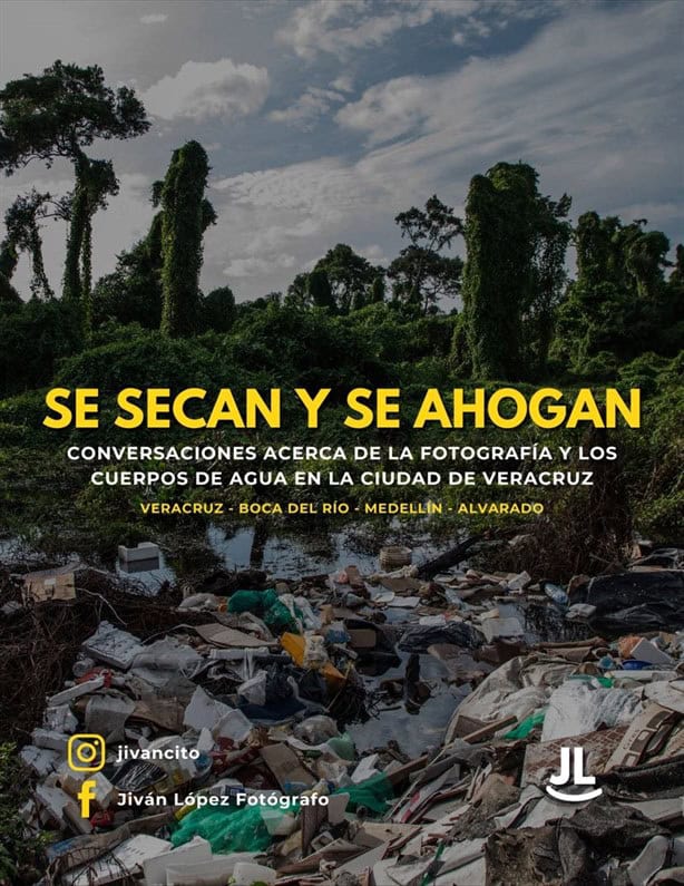 Presenta el fotoperiodista Iván López su proyecto “Se secan y se ahogan” en la Fototeca Veracruz