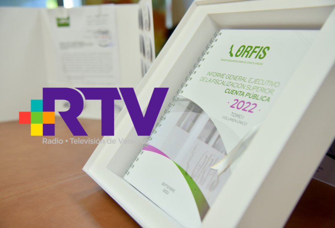 ORFIS advierte anomalías en recursos destinados a RTV en Veracruz