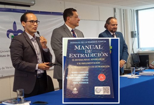 Con Manual de Extradición, se busca guiar juristas y garantizar proceso con derechos: Rodolfo de la Guardia 