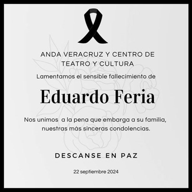 ¿Quién fue y de qué murió Eduardo Feria, director del Teatro Clavijero de Veracruz?