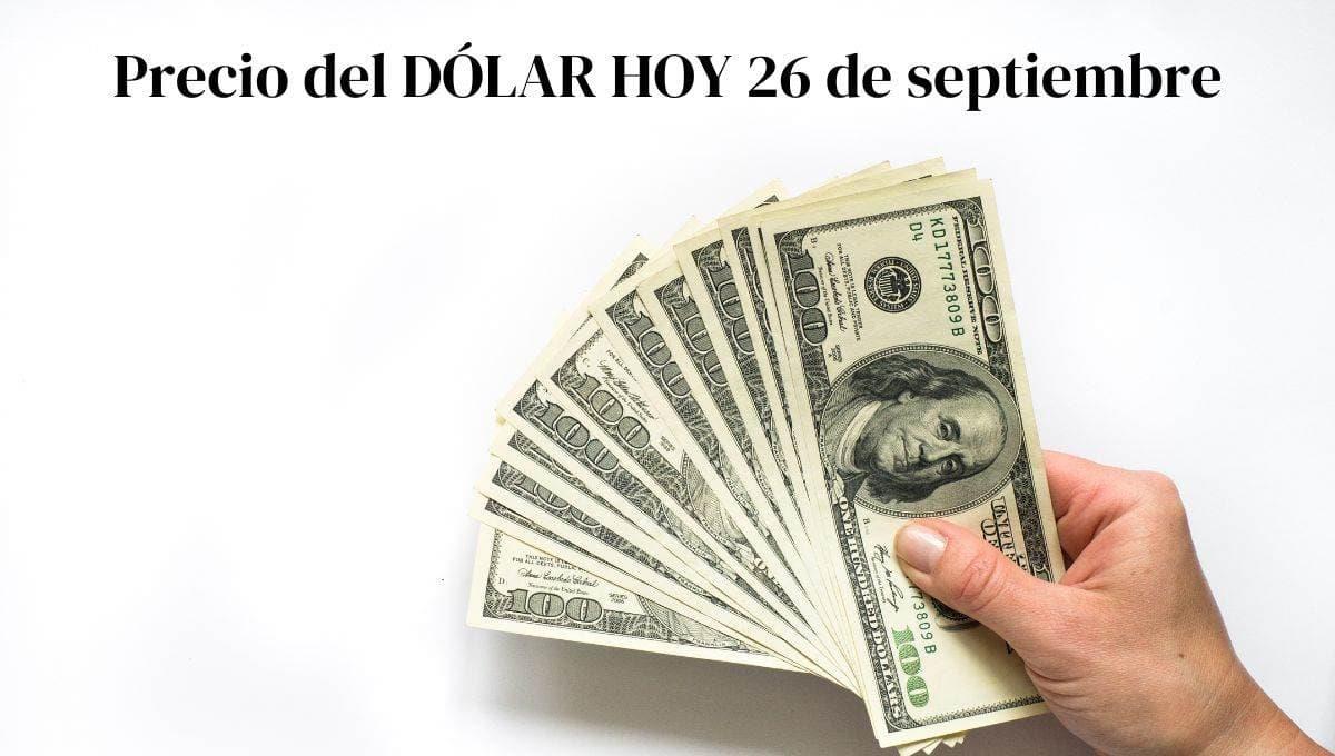 Precio del Dolar hoy 26 de Septiembre de 2024 en México