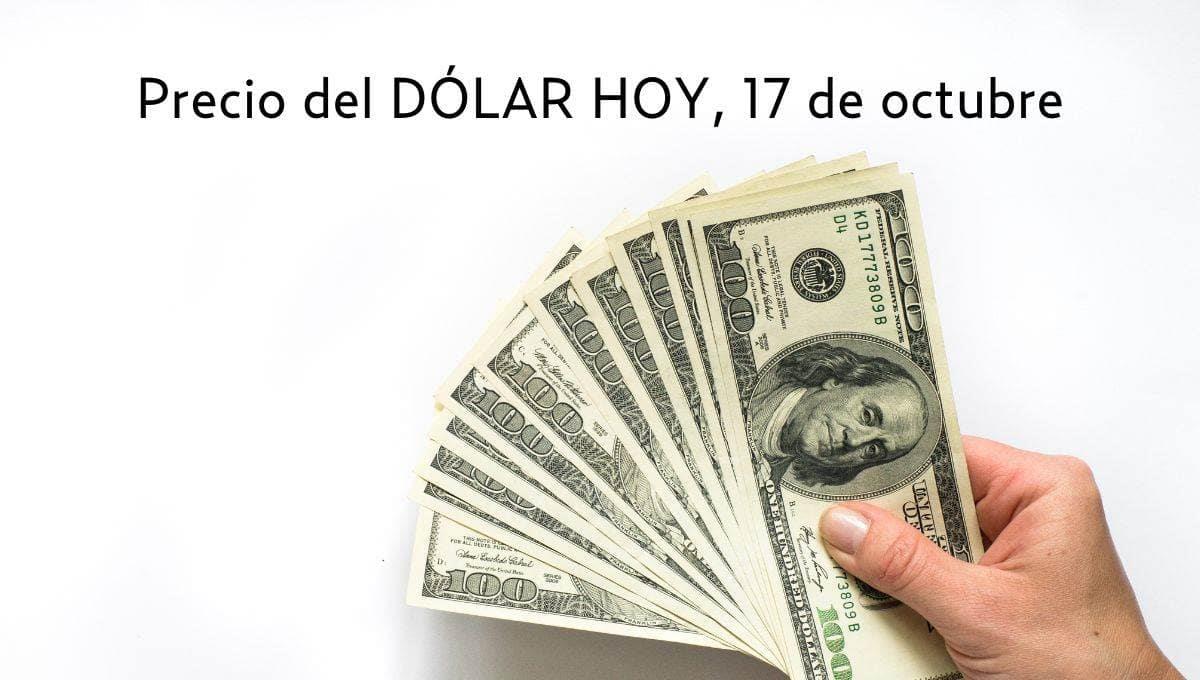 Precio del dolar en México: ¿cuál es el tipo de cambio hoy 17 de octubre?