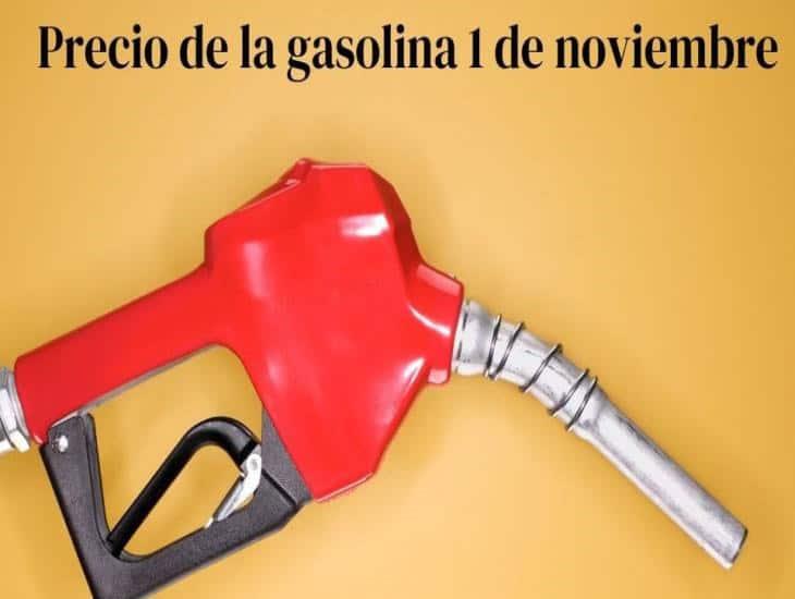 Este es el precio de la gasolina en México hoy viernes 1 de noviembre