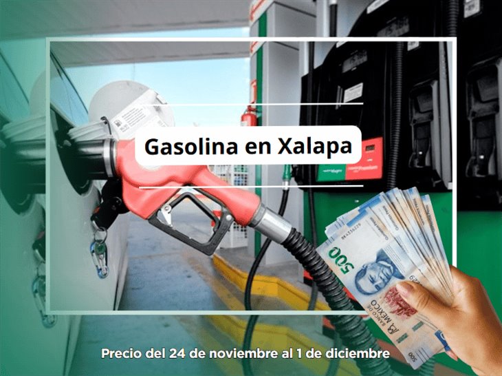 Este es el precio de la gasolina en Xalapa del 24 al 1 de diciembre: ¡subió! 