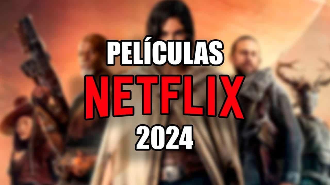 Estas son las 10 mejores películas de Netflix de este 2024