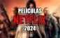 Estas son las 10 mejores películas de Netflix de este 2024