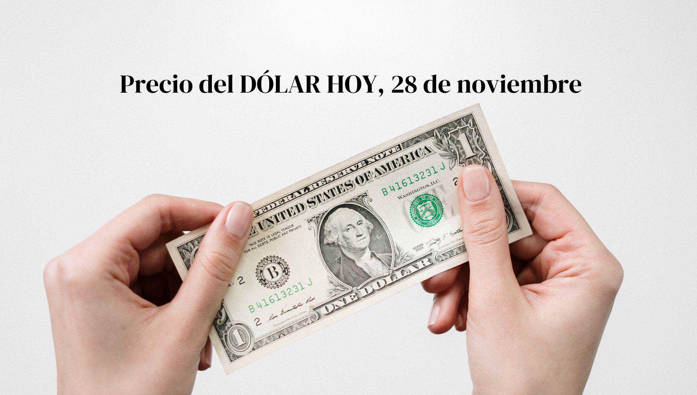 Así amaneció el dólar en México hoy jueves 28 de noviembre