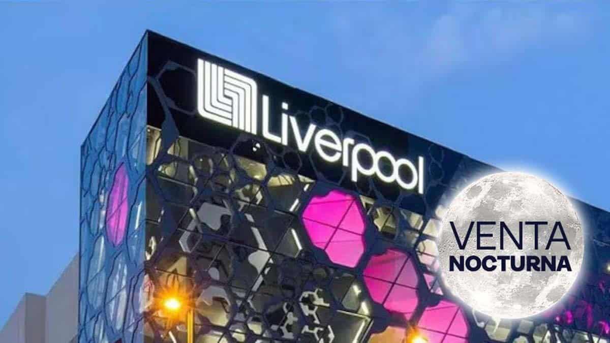 Venta Nocturna Navideña Liverpool: A esta hora dará inicio