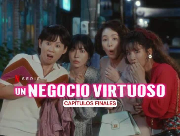 Un negocio virtuoso Final: Fecha estreno del capítulo 11 y 12 en Netflix México.