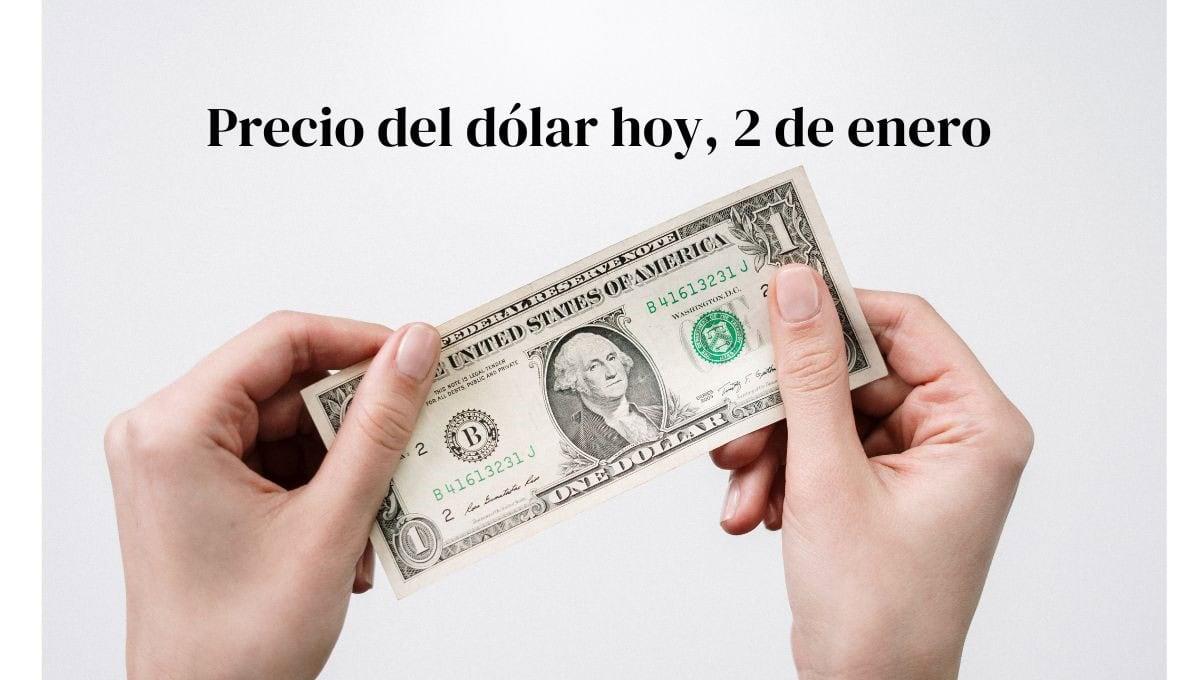 Precio del dólar hoy jueves 2 de enero: así va el tipo de cambio