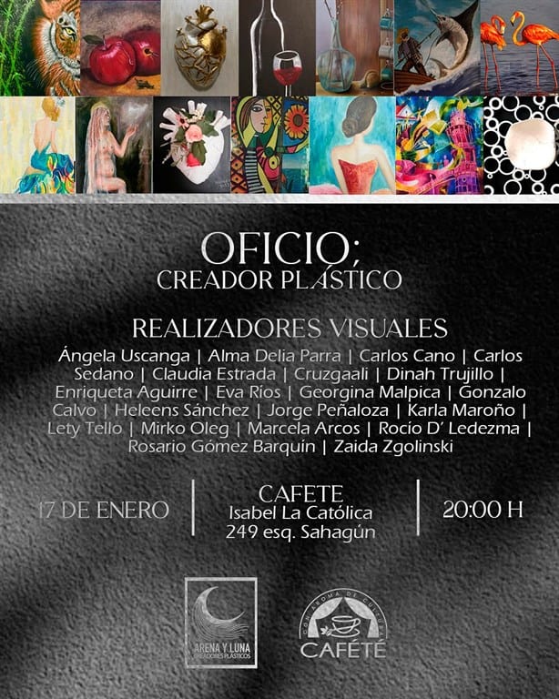 Oficio...Creador Plástico...Exposición del Colectivo Arena en Luna en Café té