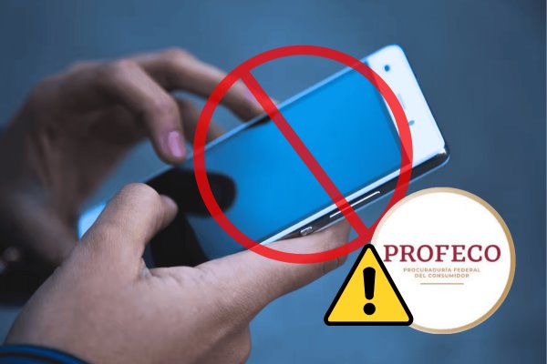 ¡Alerta! Profeco advierte que no compres estos celulares: Aquí el motivo ¡Alerta! Profeco advierte que no compres estos celulares: Aquí el motivo