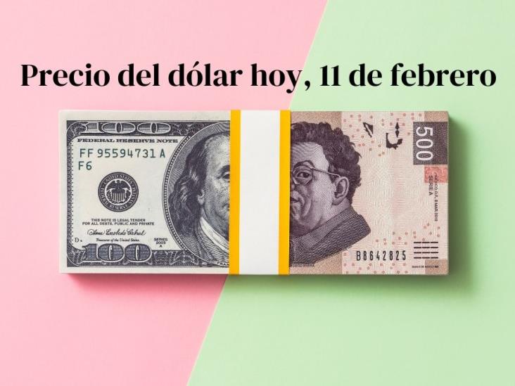 Precio del dólar hoy martes 11 de febrero: así va el tipo de cambio