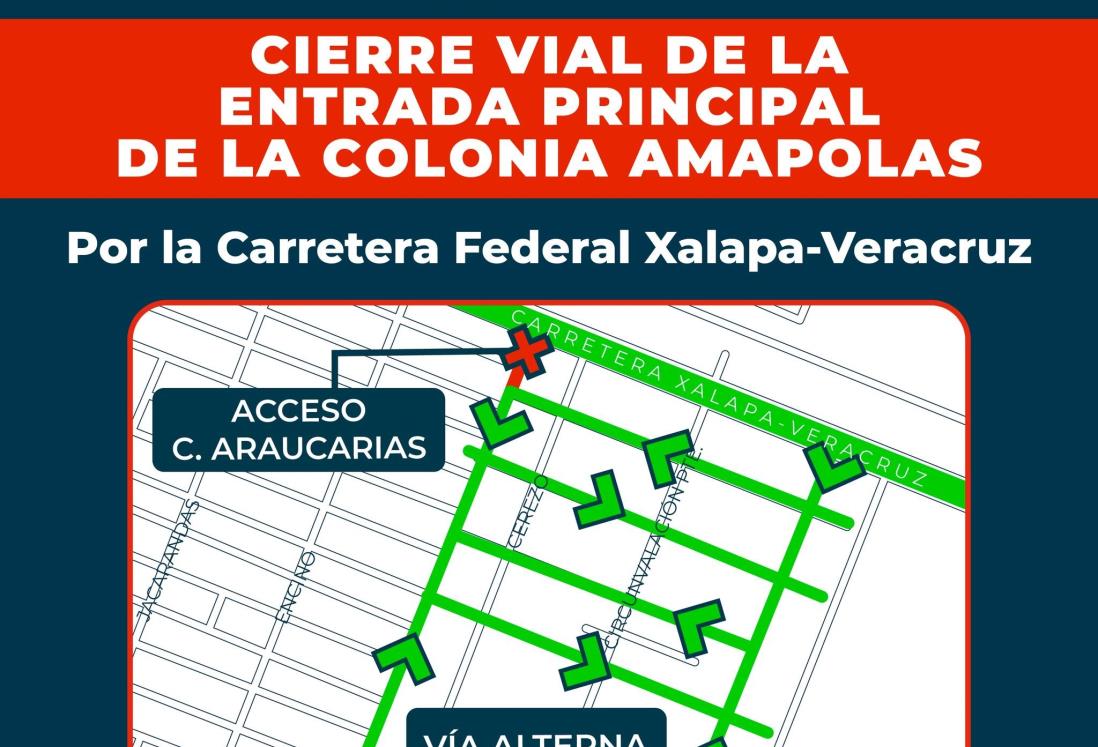 Anuncian cierre vial en la entrada principal de la colonia Amapolas, en Veracruz