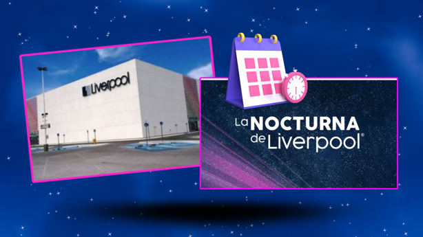 ¿A qué hora inicia la Venta Nocturna Liverpool 2025 por el Día de las Madres?