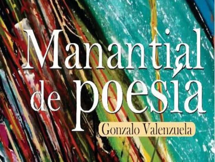Manantial de Poesía, publicación reciente de Gonzalo Valenzuela