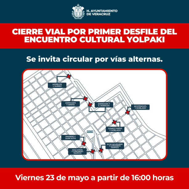 Anuncian cierres viales en Veracruz por desfile del Encuentro Cultural Yolpaki este 23 de mayo