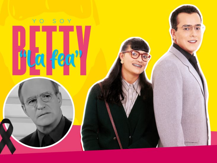 Muere actor de Yo soy Betty, la fea tras perder la batalla contra el cáncer