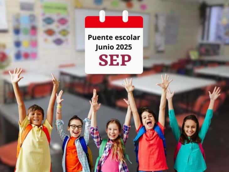 En esta fecha de junio no habrá clases por puente; ¡Será el último del ciclo escolar!