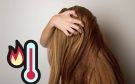 Canícula 2025: así puedes proteger tu cabello del calor ¡Evita daños difíciles de quitar!