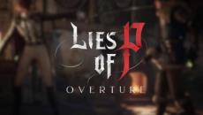 Lies Of Pi: Overture, así puedes desbloquear el DLC para jugar el nuevo contenido