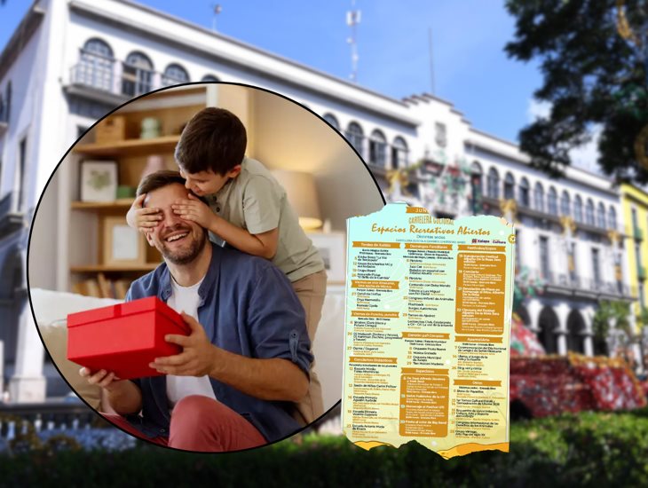 Día del Padre en Xalapa: estas son las mejores actividades el 15 de junio