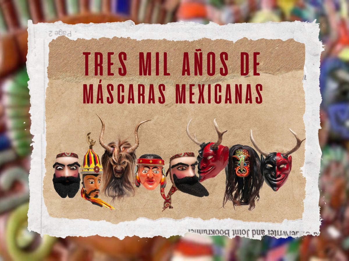 Exposición Tres mil años de máscaras mexicanas llega al MAX
